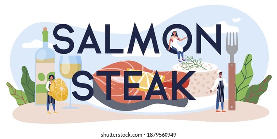 Salmon steak typographic header. Chef cooking grilled fish steak on the plate with lemon. Tasty fish fillet for dinner or lunch. Delicious meal. Isolated vector illustration