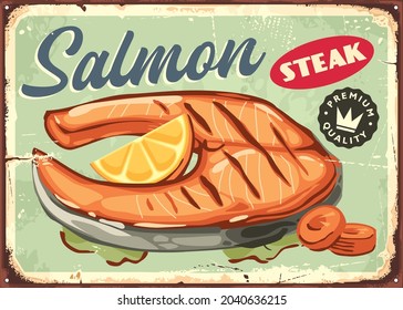 Salmon steak vintage tin sign. Fish and seafood restaurant retro advertising poster. Vector food illustration. 