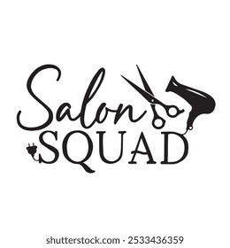 salon squad background inspirational positive quotes, motivational, typography, lettering design