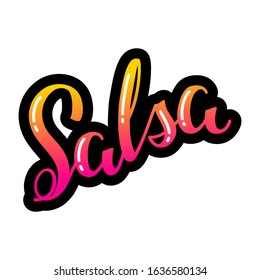 Salsa. Bright hand written word "salsa" isolated on a white background. Can be used for logo, flyer, invitation or t-shirt 
print. Vector 8 EPS.