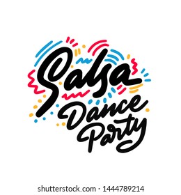 Salsa Dance Party Lettering Hand Drawing Design. May Be Use As A Sign, Illustration, Logo Or Poster.
