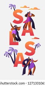 Salsa Festival Character Dance Typography Vertical Banner Template. Passion Cuba Dancer. Latino Man Woman make Tango and Rumba Entertainment Concept for Advertising Banner. Vector illustration