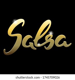 Salsa. Hand drawn gold word "Salsa" on a black background. Can be used for logo, flyer, invitation or t-shirt print. Vector 10 EPS.