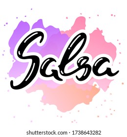 Salsa. Hand drawn word "Salsa" on a pink aquarelle background in the shape of the heart. Can be used for logo, flyer, invitation or t-shirt print. Vector 8 EPS.