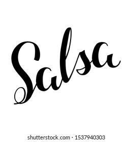 Salsa. Hand written lettering. Can be used for logo, ad, invitation or t-short print. Vector 8 EPS.