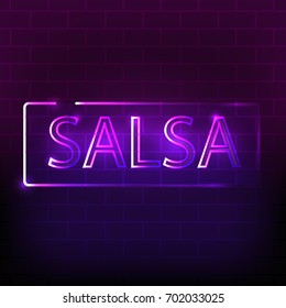 Salsa neon sign on the brick wall.