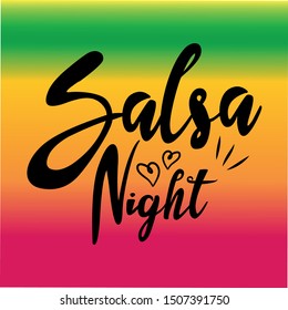 Salsa night text, on colorful background. Design for print, posters, flyers, t-shirts, cards, invitations, stickers, banners. 