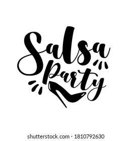 Salsa Party - calligraphy with high heel shoe silhouette. Good for poster, banner, tetile print, flyer, card, and decoration.