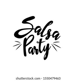 Salsa Party, handwritten text on white background. Good for greeting card and  t-shirt print, flyer, banner, poster design, mug.