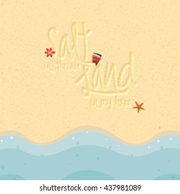 Salt in the air sand in my hair - Summer holidays and vacation hand drawn vector illustration. Handwritten calligraphy quotes.