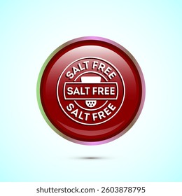 Salt free icon design illustration. No salt sign symbol, Sodium free icon, Red color round button design