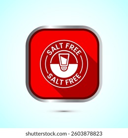 Salt free icon design illustration. No salt sign symbol, Sodium free icon, Red color shadow button design