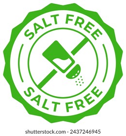 Salt free label vector icon illustration for product package. Low sodium green logo, symbol, badge, tag or emblem isolated. No added salt stamp, seal, sticker, mark or tag.