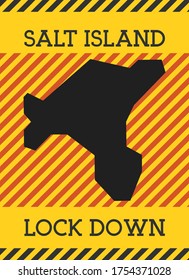 Salt Island Lock Down Sign. Yellow island pandemic danger icon. Vector illustration.