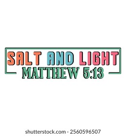 
Salt And Light Matthew 5 13 T shirt Design Lover
