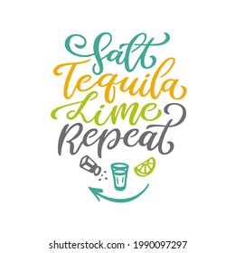 Salt Tequila Lime Repeat colored hand drawn lettering isolated on white background. Motivational festive typography for t-shirt prints, posters, stickers. Vector illustration.