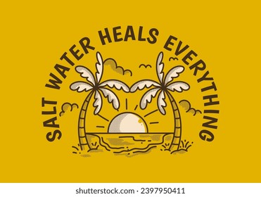 Salt water heals everything. Vintage line art illustration of a beach with big sun