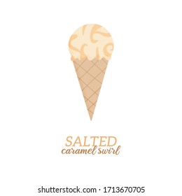 Salted Caramel Swirl Ice Cream Vector Illustration. Sweet Dairy Or Vegan Caramel Flavored Ice Cream In Waffle Cone. Isolated.  