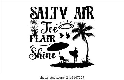 Salty Air Tee Flair Shine - summer T shirt Design, I Love Summer Nights  Summer quotes