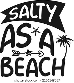 Salty as a Beach SVG design svg