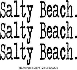  Salty Beach Tipografia T-shirt Design, Praia T-shirt Design, verão retro boho design, Vintage angustiado, arquivo vetorial, arquivo de silhueta, máquina de escrever