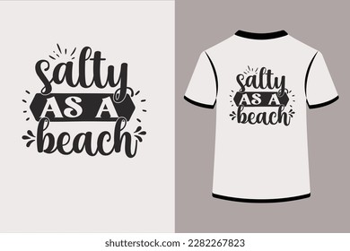 Salty As a Beach..This is an editable eps vector file.