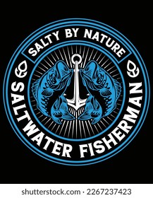 SALTY BY NATURE SALTWATER FISHERMAN T SHIRT DESIGN

See large preview
Delete
