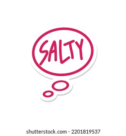 Salty, the Gen Z slang word sticker. Being salty is when you are upset over something little.