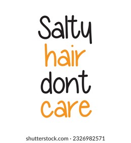 salty hair don't care black letter quote