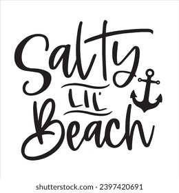 salty little beach logo inspirational positive quotes, motivational, typography, lettering design