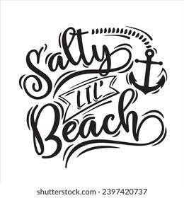 salty little beach logo inspirational positive quotes, motivational, typography, lettering design