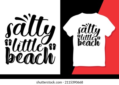 Salty Little Beach T Shirt Design