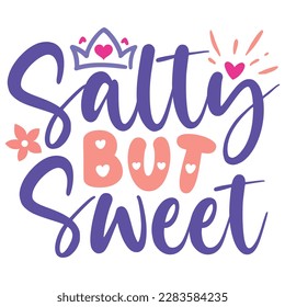 Salty But Sweet - Boho Retro Style Happy Women's Day T-shirt And SVG Design. Mom Mother SVG Quotes T-shirt And SVG Design, Vector EPS Editable File, Can You Download This File.