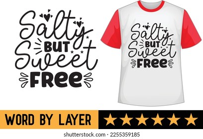 Salty but Sweet Free svg t shirt design