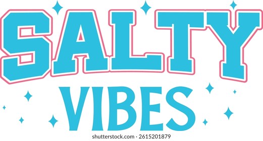 Salty Vibes , Summer design