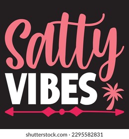 Salty Vibes SVG Design Vector File.