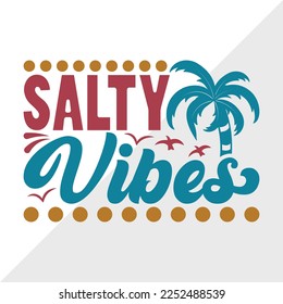 Salty Vibes SVG Printable Vector Illustration