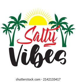 salty vibes t-shirt design vector file.