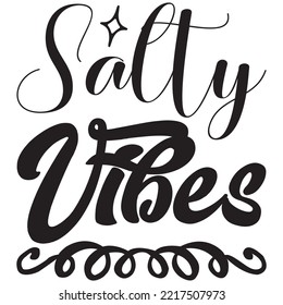 Salty Vibes T-shirt Design Vector File.
