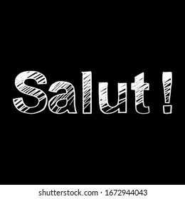 Salut brush paint hand drawn lettering on black background. Design templates for greeting cards, overlays, posters