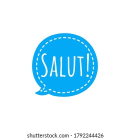 ''Salut'' (''hello'' in french) blue speech bubble sign