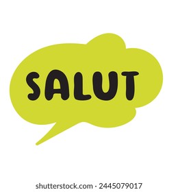 Salut. Burbuja del habla. Francés. Es malo. Hola. Diseño plano. Dibujado a mano ilustración.