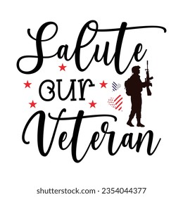 salute our veteran, Veteran t shirt design, Calligraphy t shirt design, SVG Files for Cutting, Veteran SVG t shirt vector