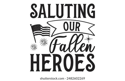  Saluting Our Fallen Heroes - Lettering design for greeting banners, Mouse Pads, Prints, Cards and Posters, Mugs, Notebooks