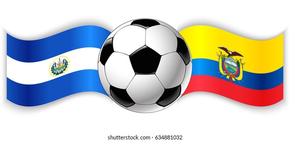 Salvadoran and Ecuadorian wavy flags with football ball. El Salvador combined with Ecuador isolated on white. Football match or international sport competition concept.
