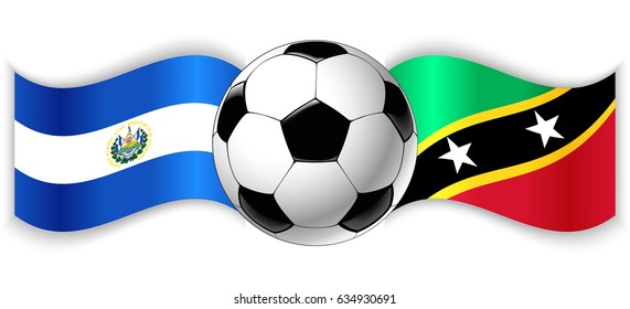 Salvadoran and Kittitian wavy flags with football ball. El Salvador combined with Saint Kitts and Nevis isolated on white. Football match or international sport competition concept.