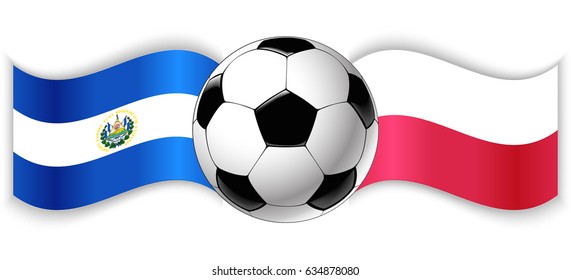 Salvadoran and Polish wavy flags with football ball. El Salvador combined with Poland isolated on white. Football match or international sport competition concept.