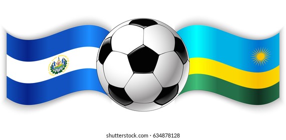 Salvadoran and Rwandan wavy flags with football ball. El Salvador combined with Rwanda isolated on white. Football match or international sport competition concept.