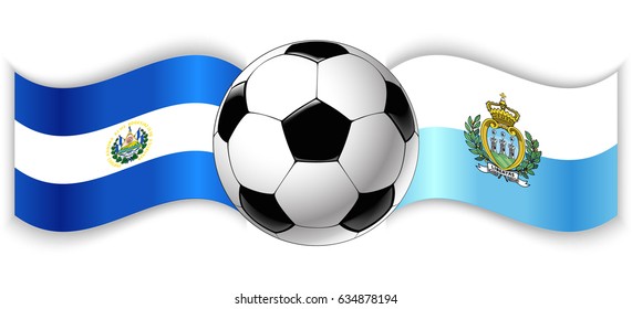Salvadoran and Sammarinese wavy flags with football ball. El Salvador combined with San Marino isolated on white. Football match or international sport competition concept.