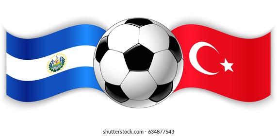 Salvadoran and Turkish wavy flags with football ball. El Salvador combined with Turkey isolated on white. Football match or international sport competition concept.